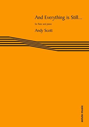 And Everything is Still - Andy Scott | Suono Flauti