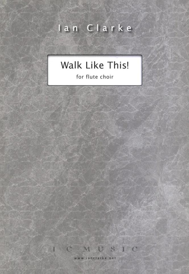 Walk like this! - Ian Clarke | Suono Flauti