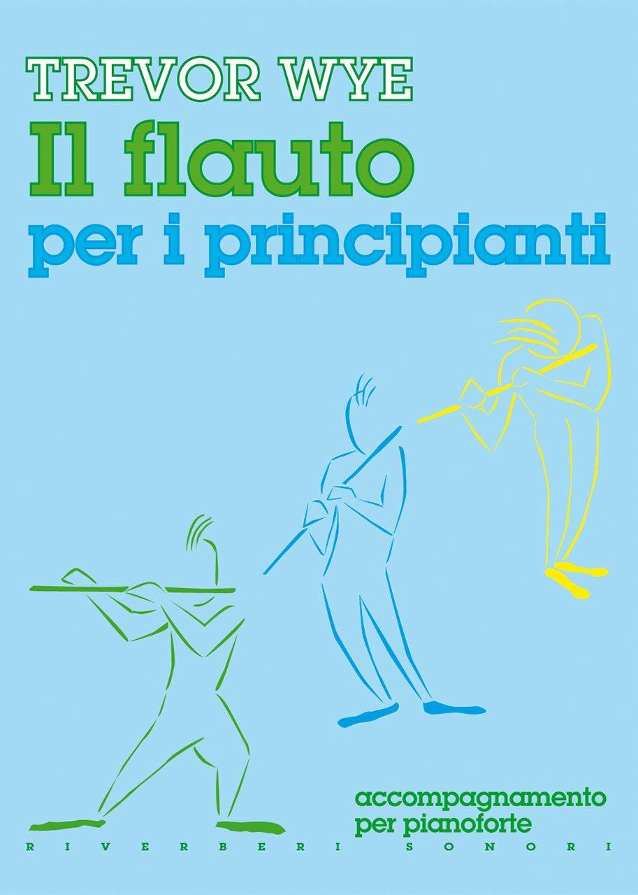 Il flauto per i principianti accompagnamento per pianoforte - Trevor Wye | Suono Flauti