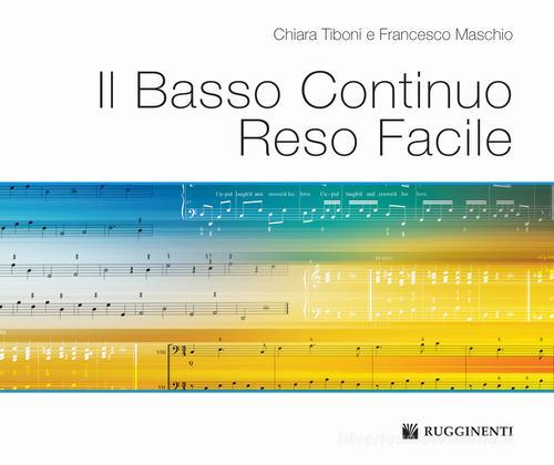 Il Basso Continuo Reso Facile, Mappe E Schede Ideate Per I Dislessici Ideali Per Tutti - Chiara Tiboni_Francesco Maschio | Suono Flauti
