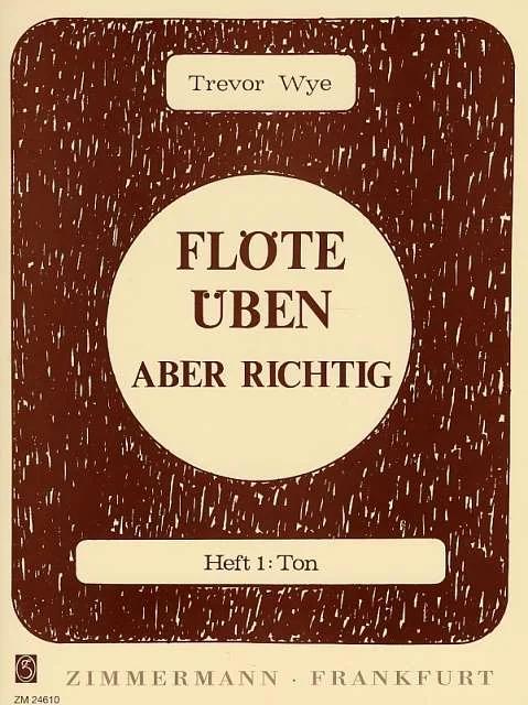Flöte üben - aber richtig Heft 1, Ton - Trevor Wye | Suono Flauti
