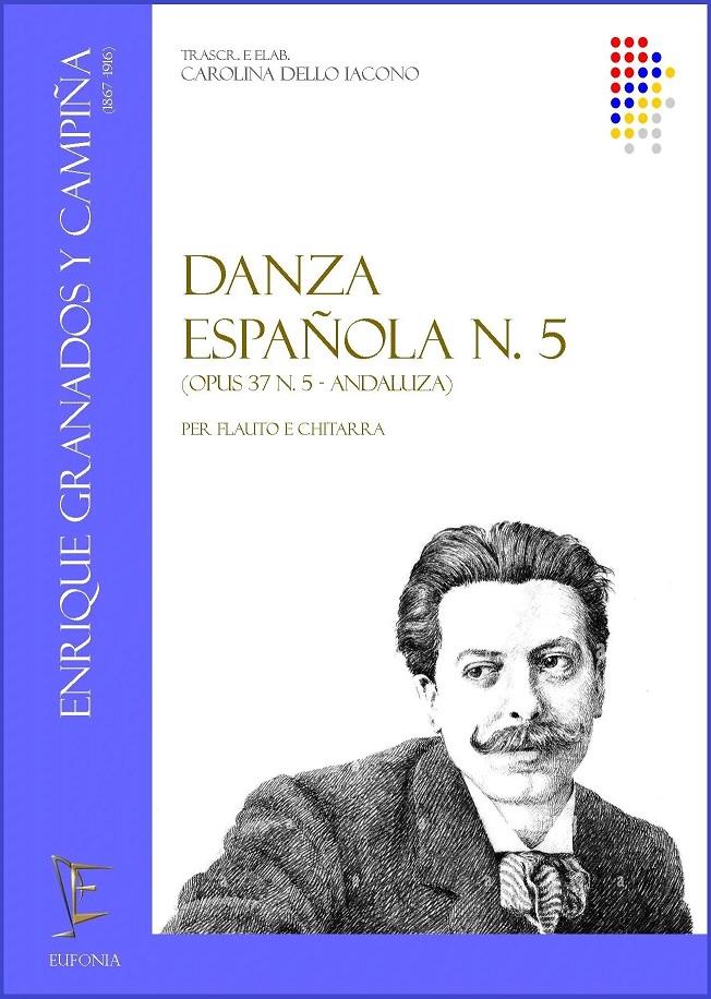 Danza Española N.5 (Opus 37 N.5 - Andaluza), Enrique Granados y Campiña | Suono Flauti