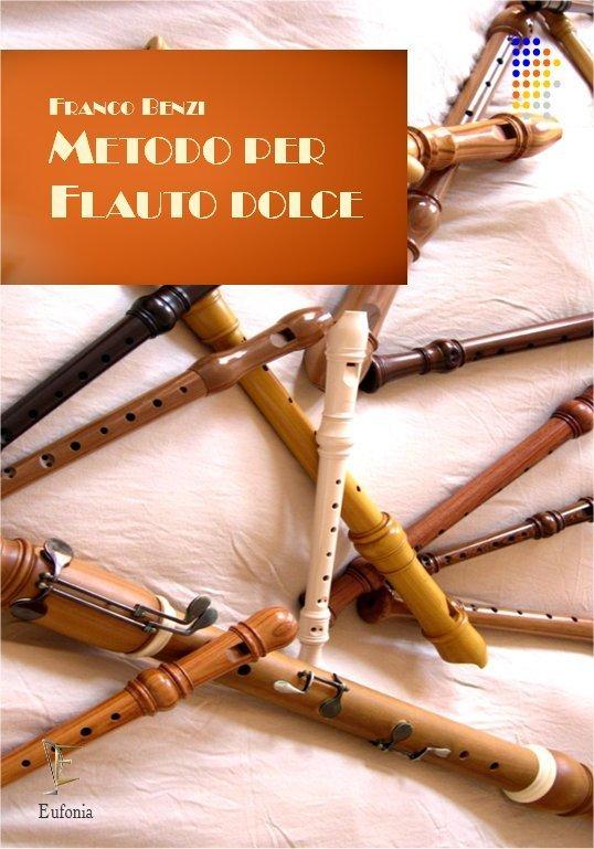 METODO PER FLAUTO DOLCE, BENZI F. | Suono Flauti