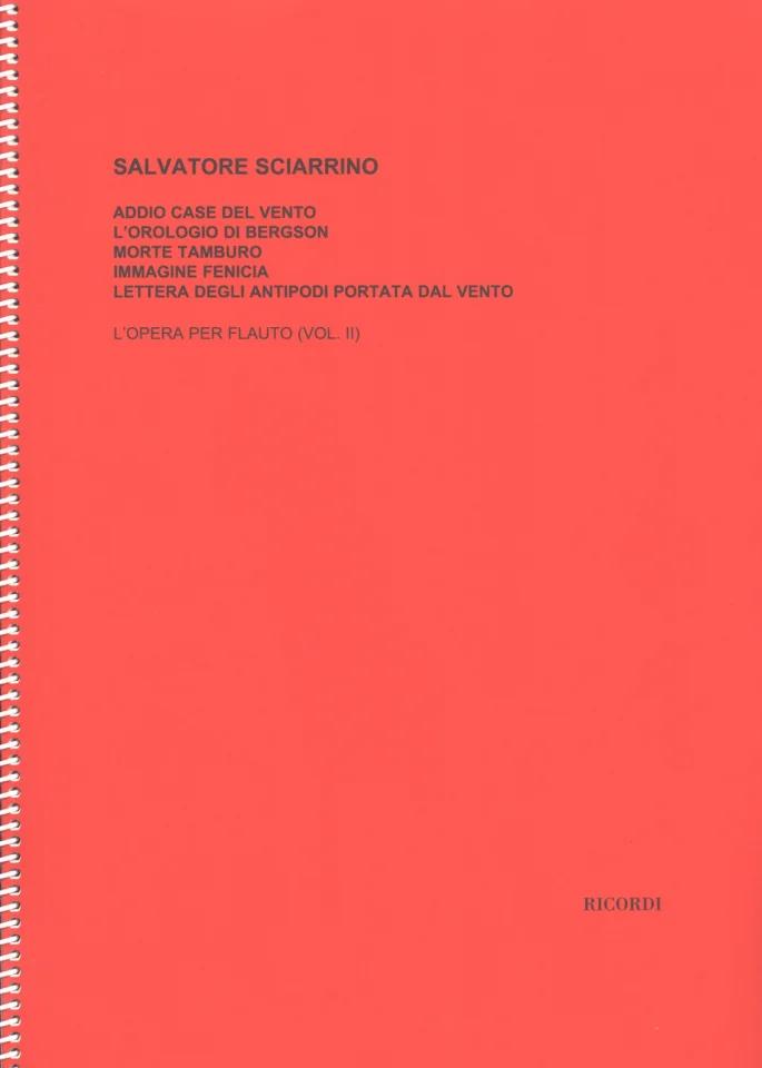 L'Opera Per Flauto 2, Addio Case Del Vento - L'Orologio Di Bergson - Morte Tamburo - Immagine Fenicia  - Salvatore Sciarrino | Suono Flauti