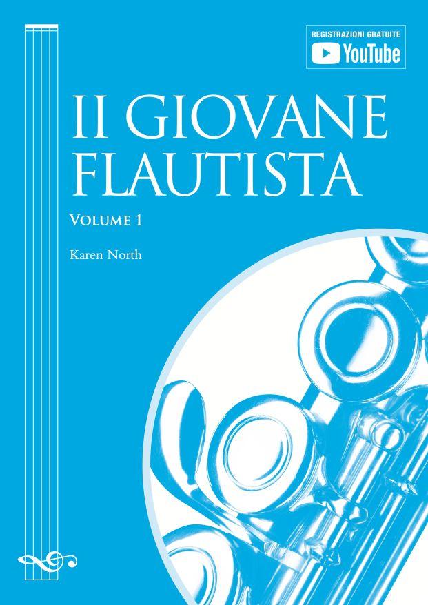 IL GIOVANE FLAUTISTA - VOLUME 1 per lo studente (iniziale-preliminare) - Karen North | Suono Flauti